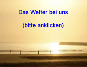 Das Wetter bei uns